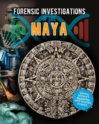 Forensic Investigations of the Maya Cover Image