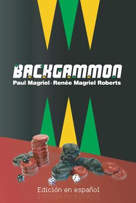 Backgammon (Edición en español) By Renee Magriel Roberts, Julian Bassotto (Translator), Paul Magriel Cover Image