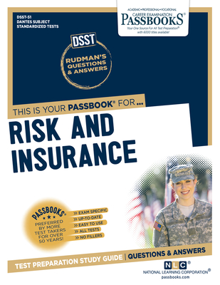 Risk and Insurance (DAN-51): Passbooks Study Guide (Dantes Subject Standardized Tests #51) By National Learning Corporation Cover Image