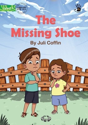The Missing Shoe - Our Yarning By Juli Coffin, John Robert Azuelo (Illustrator) Cover Image