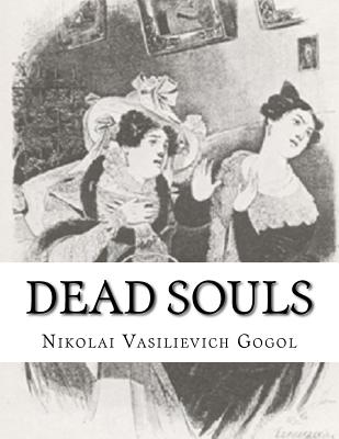Dead Souls: Nikolai Vasilievich Gogol By D. J. Hogarth, Nikolai Vasilievich Gogol Cover Image