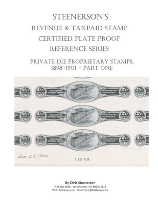 Steenerson's Revenue Taxpaid Stamp Certified Plate Proof Reference Series - Private Die Proprietary Stamps, 1898-1901 Cover Image