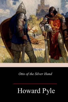 Otto of the Silver Hand (Paperback) | RJ Julia Booksellers