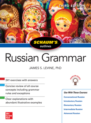 Schaum's Outline of Russian Grammar, Third Edition By James Levine Cover Image
