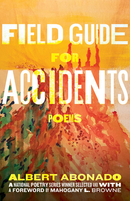 Field Guide for Accidents: Poems (National Poetry Series #9)