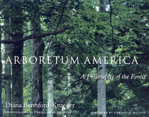 Arboretum America: A Philosophy of the Forest Cover Image