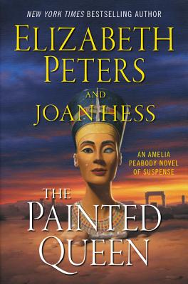 The Painted Queen: An Amelia Peabody Novel of Suspense (Amelia Peabody Series #20) By Elizabeth Peters, Joan Hess Cover Image