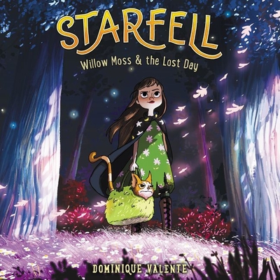 Starfell: Willow Moss & the Lost Day By Dominique Valente, Tuppence Middleton (Read by) Cover Image