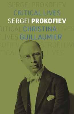 Sergei Prokofiev (Critical Lives)