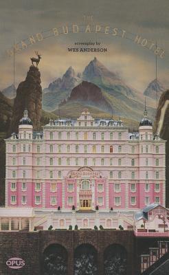 The Grand Budapest Hotel (Opus Screenplay)