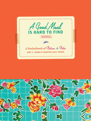 A Good Meal Is Hard to Find Journal: A Pocketbook of Notions & Notes Cover Image