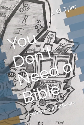 You Don't Need a Bible: You have your Testimony Cover Image