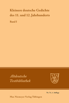 Kleinere deutsche Gedichte des 11. und 12. Jahrhunderts (Altdeutsche Textbibliothek #71) Cover Image