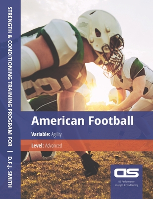 DS Performance - Strength & Conditioning Training Program for American Football, Agility, Advanced Cover Image