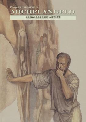 Michelangelo: Renaissance Artist (People of Importance) Cover Image