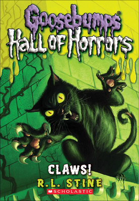 Claws! (Goosebumps Hall of Horrors #1)