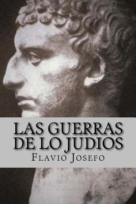 Las Guerras de lo Judios (Spanish) Edition By Flavio Josefo Cover Image