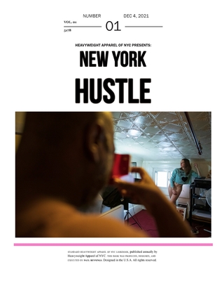 Heavyweight Apparel of NYC Presents: New York Hustle By Paul Bennings Cover Image
