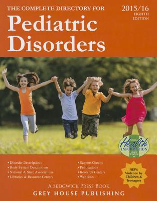 Complete Directory for Pediatric Disorders, 2015/16: Print Purchase Includes 1 Year Free Online Access