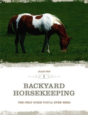 The Complete Trail Horse: Selecting, Training, and Enjoying Your Horse in the Backcountry Cover Image