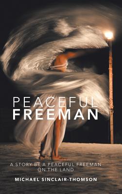 Peaceful Freeman: A Story by a Peaceful Freeman on the Land Cover Image