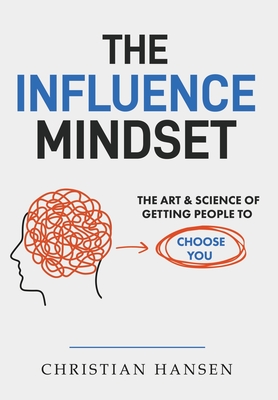The Influence Mindset By Christian Hansen Cover Image
