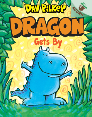 Dragon Gets By: An Acorn Book (Dragon #3) Cover Image