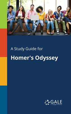 A Study Guide for Homer's Odyssey By Cengage Learning Gale Cover Image