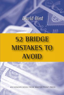 52 Bridge Mistakes to Avoid By David Bird Cover Image