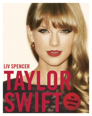 Taylor Swift: The Platinum Edition By LIV Spencer Cover Image