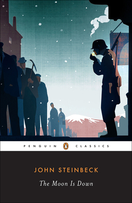 The Moon Is Down (Penguin Classics) Cover Image
