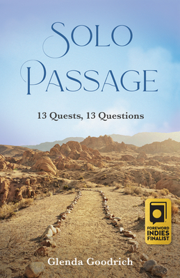 Solo Passage: 13 Quests, 13 Questions By Glenda Goodrich Cover Image