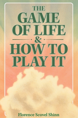 The Game of Life & How to Play It Cover Image