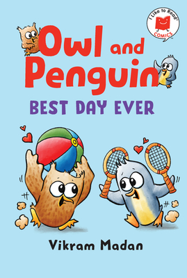 Owl and Penguin: Best Day Ever (I Like to Read Comics) By Vikram Madan Cover Image