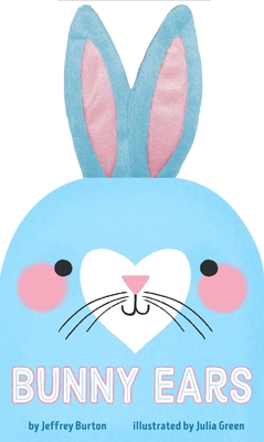 Bunny Ears By Jeffrey Burton, Julia Green (Illustrator) Cover Image