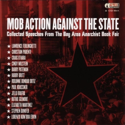 Mob Action Against the State: Collected Speeches from the Bay Area Anarchist Book Fair (AK Press Audio)