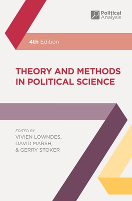Theory and Methods in Political Science (Political Analysis #21) By Vivien Lowndes (Editor), David Marsh (Editor), Gerry Stoker (Editor) Cover Image
