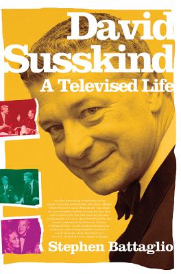 David Susskind: A Televised Life By Stephen Battaglio Cover Image