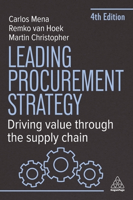 Leading Procurement Strategy: Driving Value Through the Supply Chain By Remko Van Hoek, Carlos Mena, Martin Christopher Cover Image