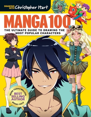 Manga 100: The Ultimate Guide to Drawing the Most Popular Characters By Christopher Hart Cover Image
