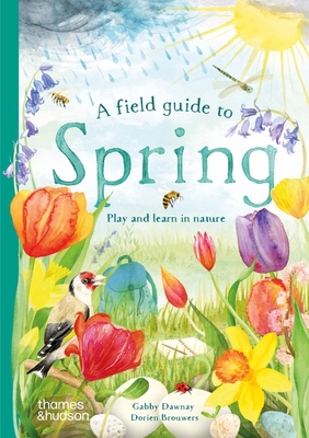 A Field Guide to Spring: Play and Learn in Nature (Wild by Nature #1) Cover Image