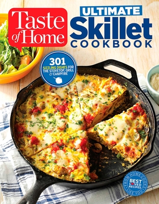 Taste of Home Ultimate Skillet Cookbook: From cast-iron classics to speedy stovetop suppers turn here for 325 sensational skillet recipes (Taste of Home Comfort Food
) Cover Image