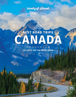 Lonely Planet Best Road Trips Canada 2 2 (Travel Guide) Cover Image