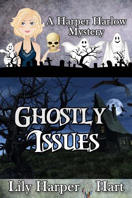 Ghostly Issues (Harper Harlow Mystery #2)
