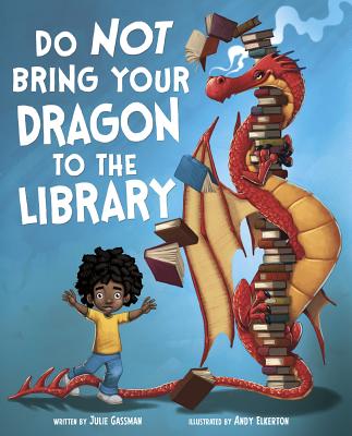 Do Not Bring Your Dragon to the Library Cover Image