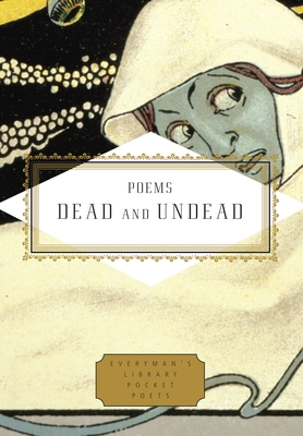 Poems Dead and Undead (Everyman's Library Pocket Poets Series) By Tony Barnstone (Editor), Michelle Mitchell-Foust (Editor) Cover Image