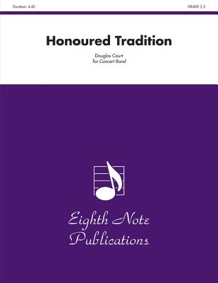 Honoured Tradition: Conductor Score & Parts (Eighth Note Publications) By Douglas Court (Composer) Cover Image