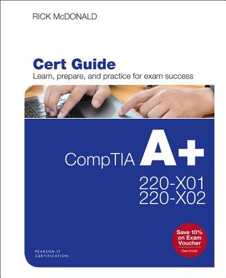Comptia A+ Core 1 (220-1001) and Core 2 (220-1002) Cert Guide (Certification Guide) Cover Image