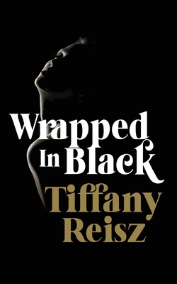 Wrapped in Black: More Winter Tales By Tiffany Reisz Cover Image