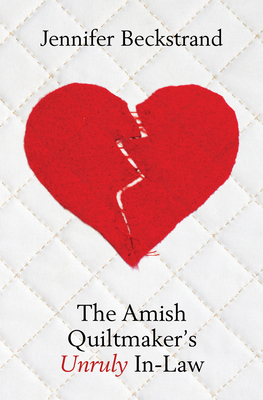 The Amish Quiltmaker's Unruly In-Law